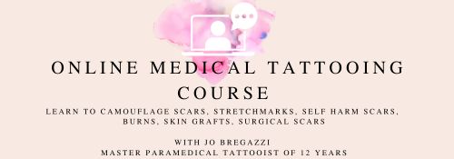 Mentorship Masterclasses & Training in Scar Camouflage with Jo Bregazzi, Master Medical Tattooist of 12 years